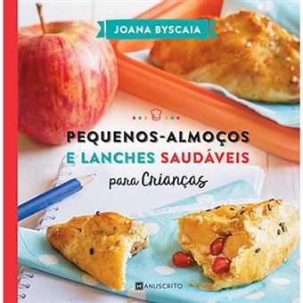 livro 'Pequenos Almoços e Lanches Saudáveis' da autoria da chef Joana Byscaia